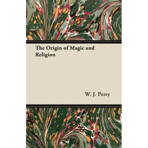 The Origin of Magic and Religion