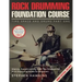 Rock Drumming Foundation: Improve Your Drumming With The Fundamental Rock Drumming Guide for Beginners