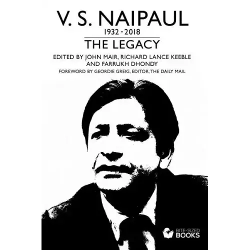V.S.Naipaul: The Legacy