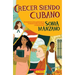 Crecer Siendo Cubano (Coming Up Cuban)