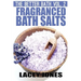 The Better Bath vol. 2: Fragranced Bath Salts