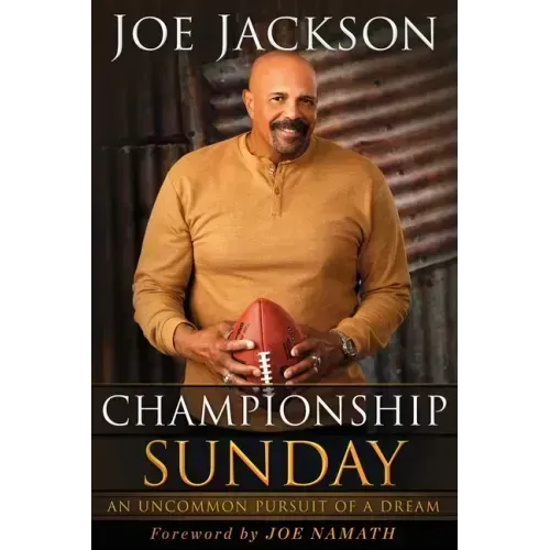 Championship Sunday: An Uncommon Pursuit of a Dream