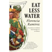 Eat Less Water