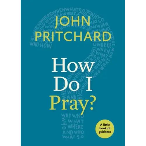 How Do I Pray?