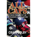All Caps: Stories That Justify an Outrageous Hat Collection