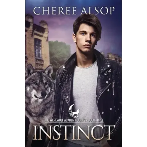 Werewolf Academy Book 3: Instinct: Instinct