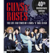 Guns N' Roses: The Life and Times of a Rock N' Roll Band