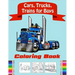Cars, Trucks, Trains Coloring Book for Boys: Fun Vehicle Coloring Gift Book for Kids Ages 3-6 5-9(volume 2)
