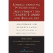 Understanding Psychosocial Adjustment to Chronic Illness and Disability: A Handbook for Evidence-Based Practitioners in Rehabilitation
