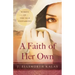 A Faith of Her Own: Women of the Old Testament