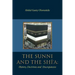 The Sunni and The Shi'A: History, Doctrines and Discrepancies