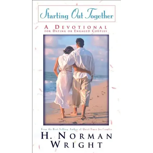Starting Out Together: A Devotional for Dating or Engaged Couples