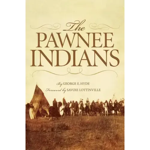 The Pawnee Indians: Volume 128