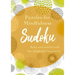Puzzles for Mindfulness Sudoku: Relax and Unwind with This Delightful Compilation