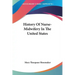 History Of Nurse-Midwifery In The United States