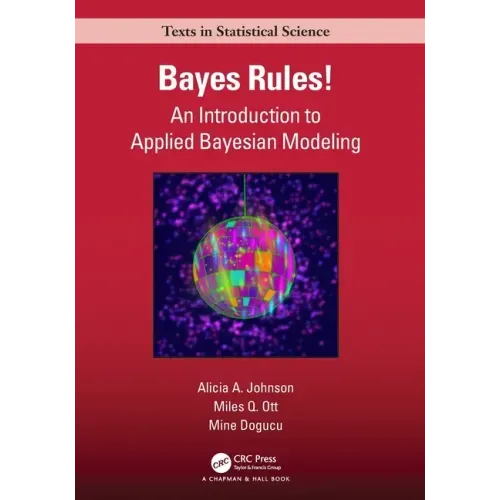 Bayes Rules!: An Introduction to Applied Bayesian Modeling