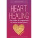 Heart Healing: The Power of Forgiveness to Heal a Broken Heart (Forgiveness Book, for Fans of Chicken Soup for the Soul, How to Heal