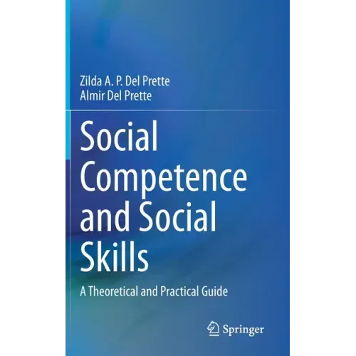 Social Competence and Social Skills: A Theoretical and Practical Guide