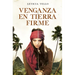 Venganza En Tierra Firme / Vengeance on Land