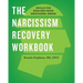 The Narcissism Recovery Workbook: Skills for Healing from Emotional Abuse