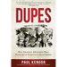 Dupes: How America's Adversaries Have Manipulated Progressives for a Century
