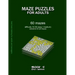 Maze Puzzles for Adults: BOOK 2, 60 mazes, difficulty 10-30, easy, medium, semi-difficult mazes, solutions for all mazes, activity book for adu
