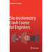Electrochemistry Crash Course for Engineers
