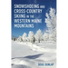 Snowshoeing and Cross-Country Skiing in the Western Maine Mountains