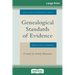 Genealogical Standards of Evidence: A Guide for Family Historians (16pt Large Print Edition)