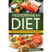Mediterranean Diet: The Ultimate Guide for Beginners: Lose Weight & Live Healthier