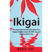 Ikigai: The Japanese Secret Philosophy for a Happy Healthy Long Life With Joy and Purpose Every Day