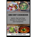 Sibo Diet Cookbook: Quick, Fast and Easy Recipes to Help Relieve your Symptoms