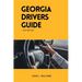 Georgia Drivers Guide: A study manual on Getting your Drivers License and passing your DMV Exam