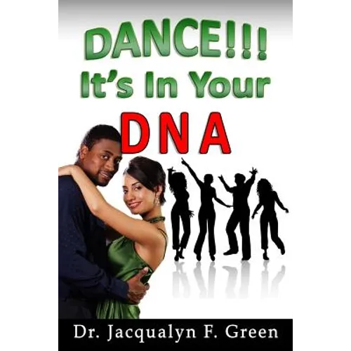 Dance! It's in Your DNA