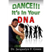 Dance! It's in Your DNA