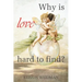Why Is Love Hard to Find?