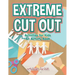 Extreme Cut out Activities for Kids, an Activity Book