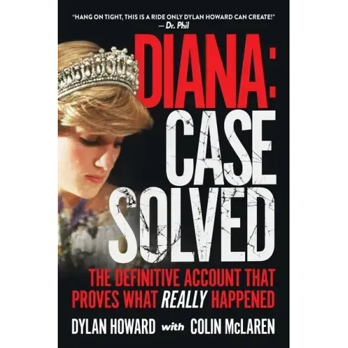 Diana: Case Solved: The Definitive Account That Proves What Really Happened