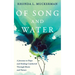 Of Song and Water: A Journey to Hope and Healing Conducted Through Music and Nature