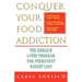 Conquer Your Food Addiction: The Ehrlich 8-Step Program for Permanent Weight Loss