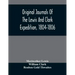Original Journals Of The Lewis And Clark Expedition, 1804-1806; Printed From The Original Manuscripts In The Library Of The American Philosophical Soc