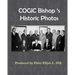 Cogic Bishop's Historic Photos: The Great Cloud of Witinesses