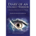 Diary of an Unlikely Warrior: A Practical Guide for Spiritual Warfare
