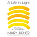 A Life in Light: Meditations on Impermanence