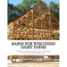 Barns For Wisconsin Dairy Farms: Ideas for Building Barns for Dairy Farms