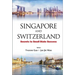 Singapore and Switzerland: Secrets to Small State Success