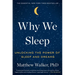 Why We Sleep: Unlocking the Power of Sleep and Dreams