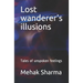 Lost wanderer's illusions: Tales of unspoken feelings