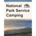 National Park Service Camping, Second Edition: Directory of 1,615 Camping Areas in 37 States