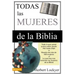 Todas Las Mujeres de la Biblia